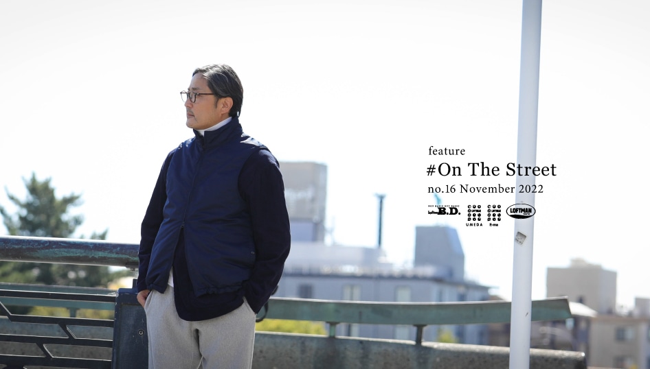 #On The Street no.16 / 別注 High Mock Vest vol.02