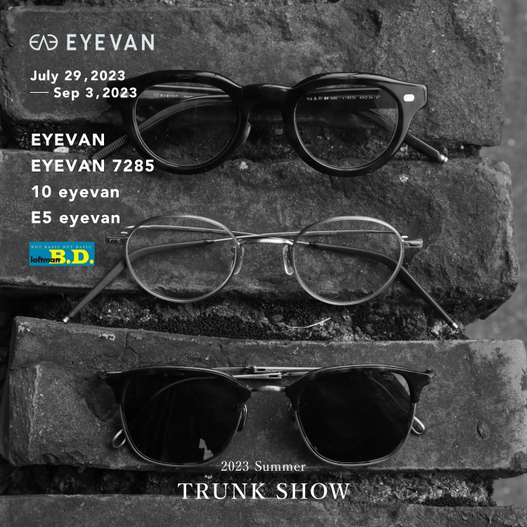 EYEVAN TRUNK SHOW 2023