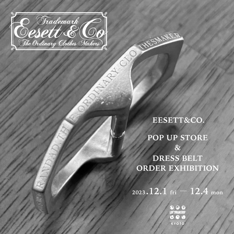 EESETT&CO. POP UP STORE&DRESS BELT ORDER EXHIBITION