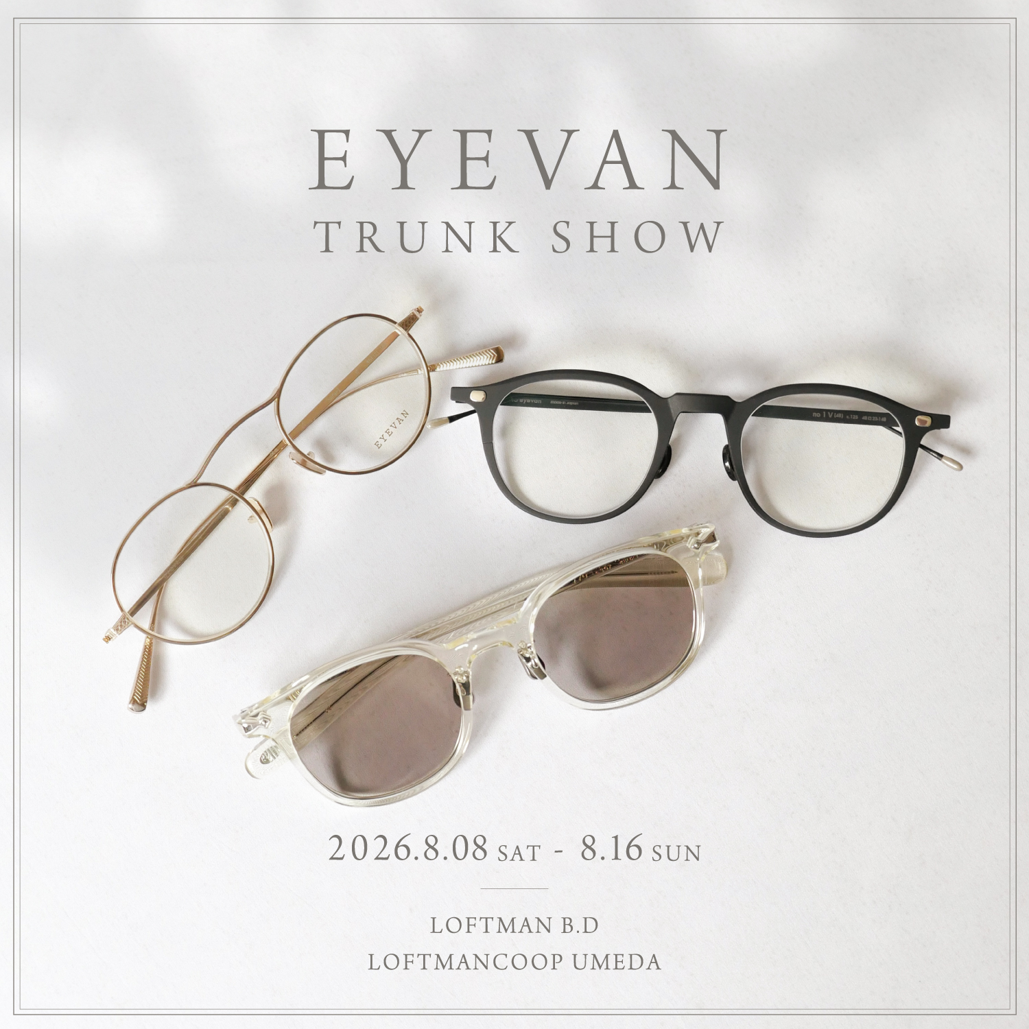 EYEVAN TRUNK SHOW