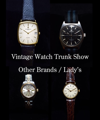 Vintage Watch Trunk Show - vol.3 [Other Brands & Lady's]