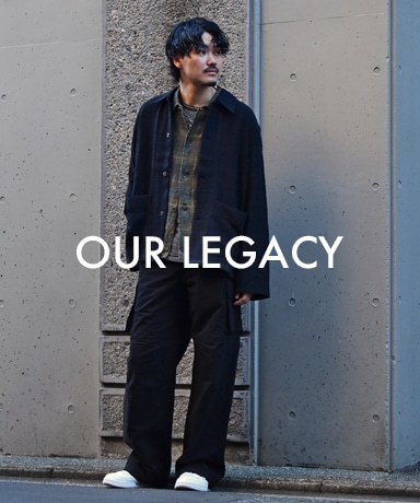 OUR LEGACY[アワーレガシー] 23AW 3rd Delivery.