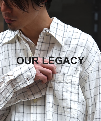 OUR LEGACY [アワーレガシー] 2024SS Collection 3rd Delivery - 4/17(wed)~ Launch
