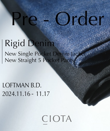 CIOTA Rigid Denim Pre-Order 2024 [in kyoto]