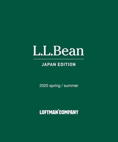 L.L.bean JAPAN EDITION[エルエルビーンジャパンエディション] 2025SS Collection Vol.2