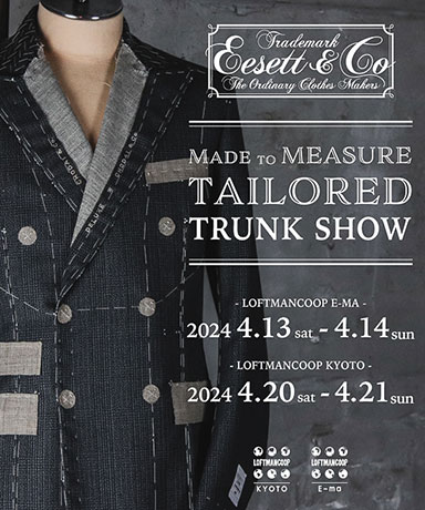 [イベント告知]　EESETT&Co MADE to MEASURE TAILORED TRUNK SHOW