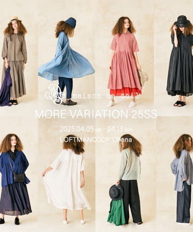 maison de soil “MORE VARIATION 25SS”