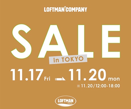 LOFTMAN SALE in TOKYO