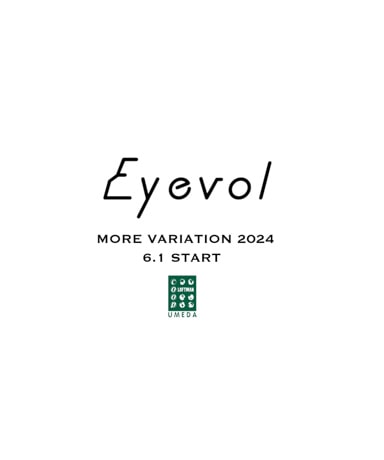 Eyevol/アイヴォル More Variation 2024