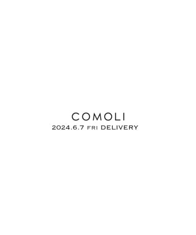 COMOLI/コモリ Delivery Digest 2024.6.7