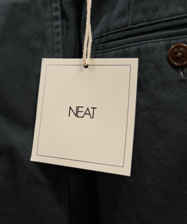 NEAT / ニート "NEAT Chino" #2 20250104