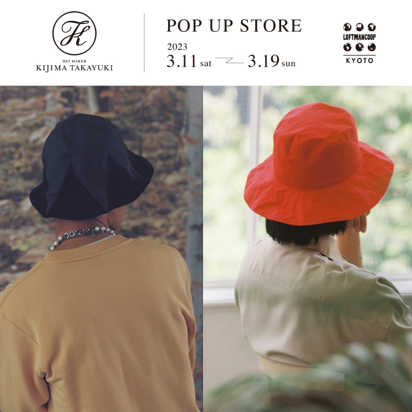 KIJIMA TAKAYUKI POP UP STORE