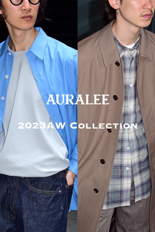AURALEE[オーラリー] 2023AW Collection 1st Derivery - 7/21(fri)~ Launch